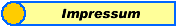 Vom Gesetzgeber seit neuesten verlangt: exaktes Impressum